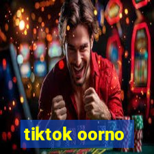 tiktok oorno